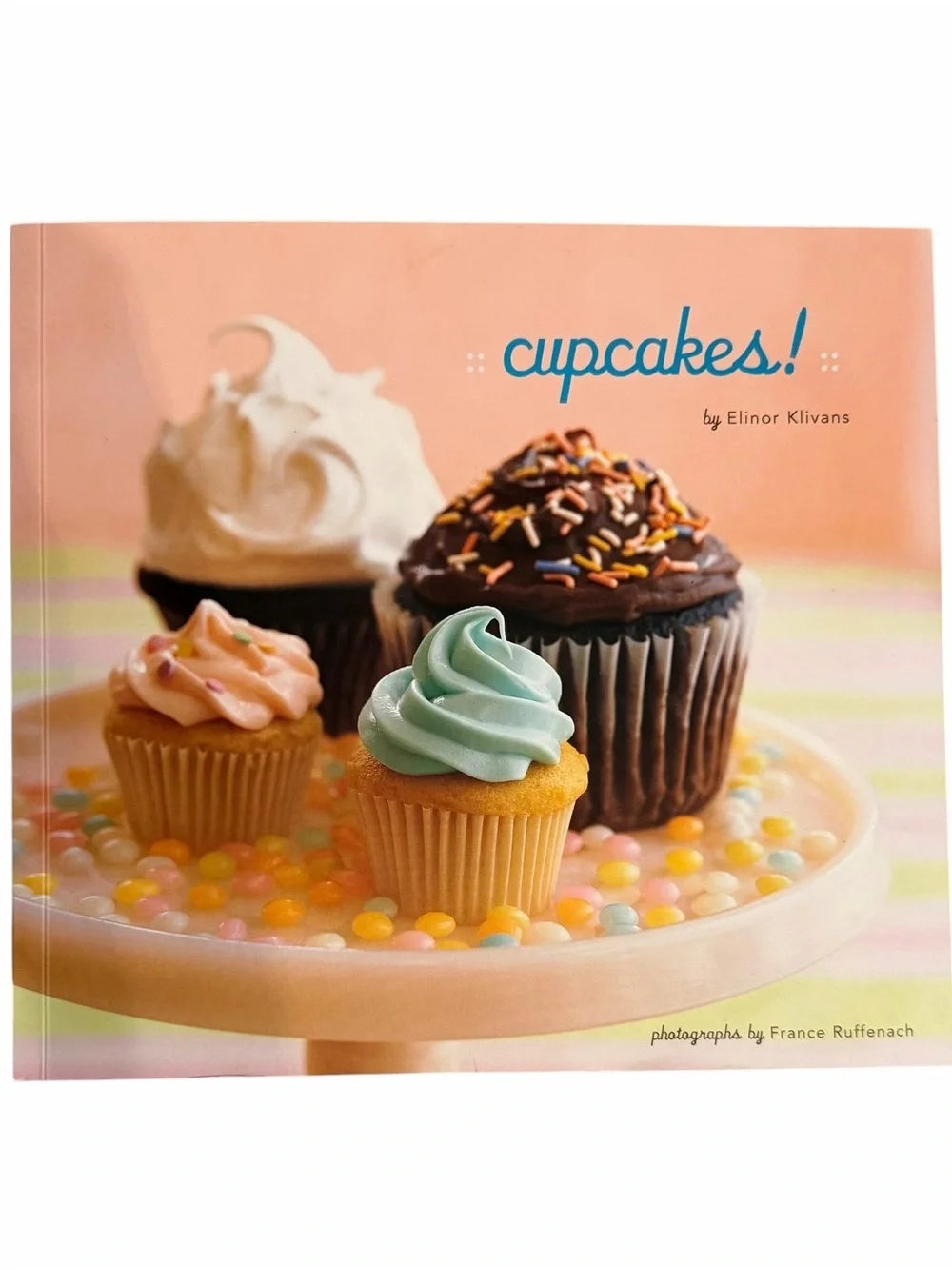 Cupcakes! Cookbook by Elinor Klivans with 50 Recipes